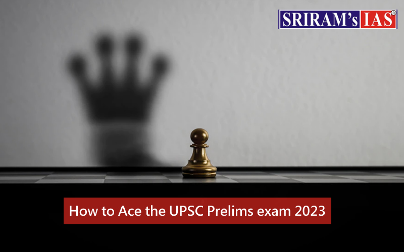 How to Ace the UPSC Prelims