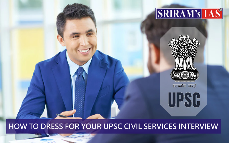 How to dress for your UPSC interview