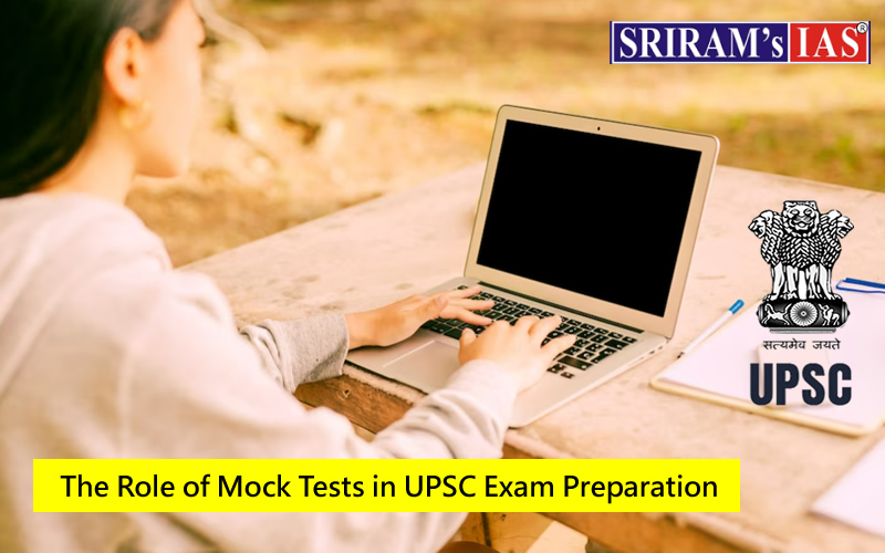 The Role of Mock Tests in UPSC Preparation
